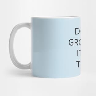 Don't Grow Up Mug